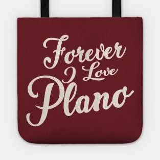 Forever i love Plano Tote