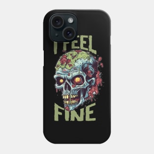 Funny Halloween zombie Drawing: "I Feel Fine" - A Spooky Delight! Phone Case