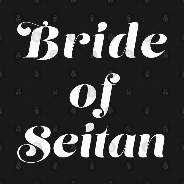 Bride of Seitan by thesnowwhyte