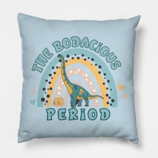 The Bodacious Period Pillow