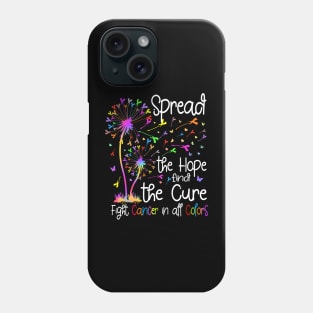 Fight Cancer In All And Every Color Ribbons Dandelion Flower Phone Case