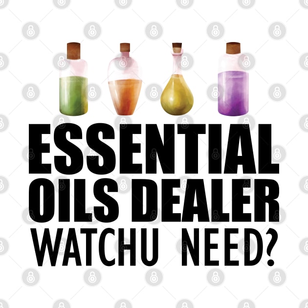 Essential Oils Dealer Watchu Need? by KC Happy Shop