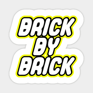 BRICK BY BRICK Magnet