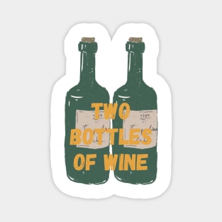 TWO BOTTLES OF WINE Magnet