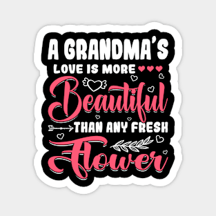 A Grandma's Love Beautiful Than Any Flower Mother's Day Magnet