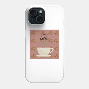 I need coffee Phone Case