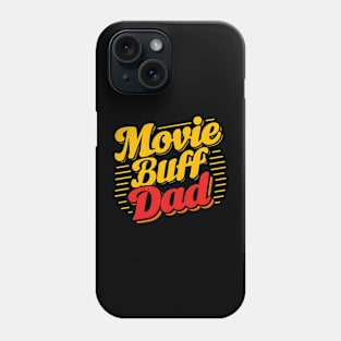 Movie Buff Dad | Father's Day | Dad Lover gifts Phone Case