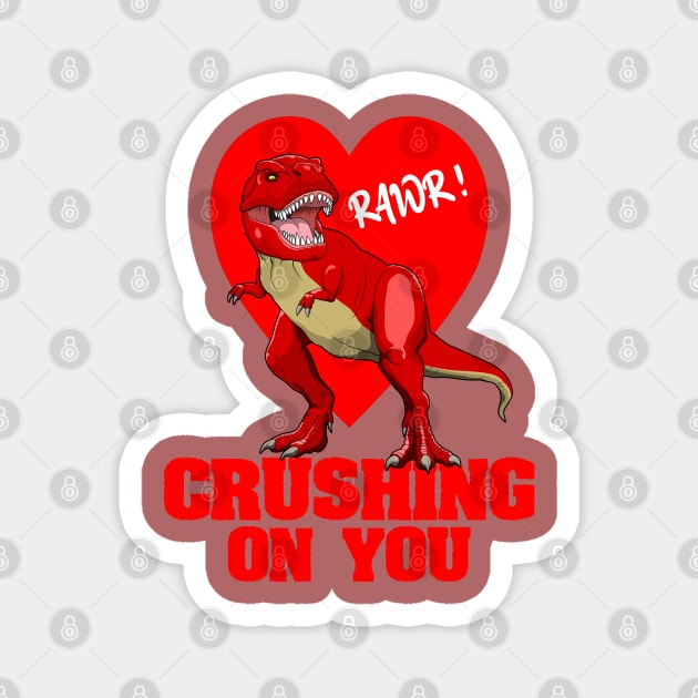 Valentine’s Day Dinosaur T Rex Crushing On You Magnet by RongWay