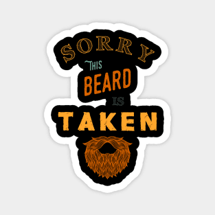 Sorry This Beard is Taken funny vintage gift Magnet