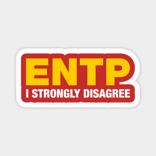 ENTP I Strongly Disagree Magnet