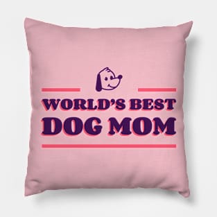 worlds best dog mom, dog mom, mothers day gift Pillow