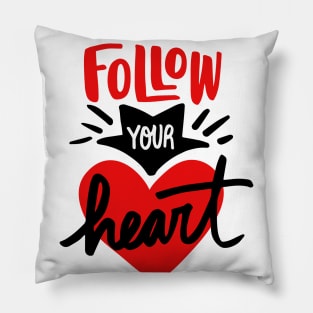 Follow your heart Pillow