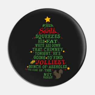 Jolliest Bunch of A-holes Pin