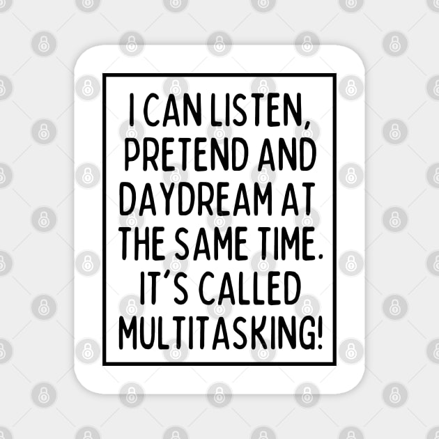 Multitasking is my superpower. What's yours? Magnet by mksjr