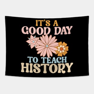 It's A Good Day To Teach History Tapestry