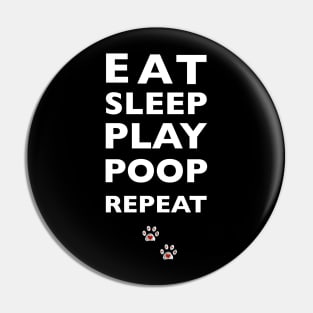 Eat, sleep, play, poop, repeat text with doodle paw prints Pin