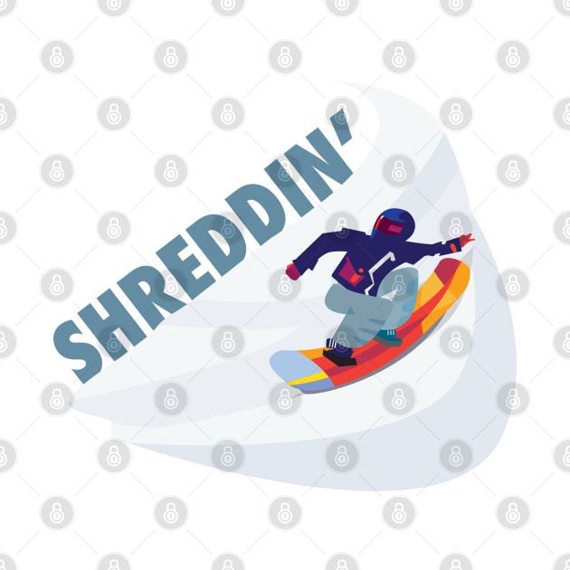 Cool Snowboarder Shreddin' | Snowboarding Slang | Winter Sports | Snowboarder Gift by mschubbybunny