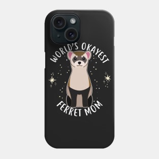 World's Okayest Ferret Mom Phone Case