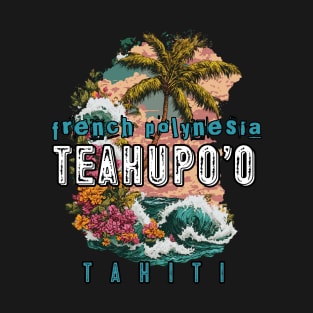 Teahupo'o Tahiti T-Shirt