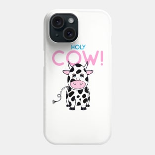 FUNNY Cow Gift Holy Cow Funny Saying Phone Case