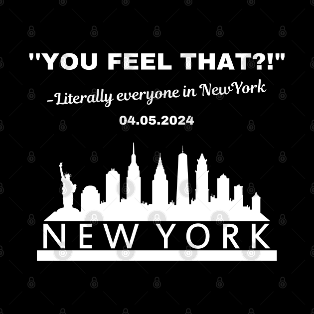 You Feel That? Literally everyone in New York by Dylante