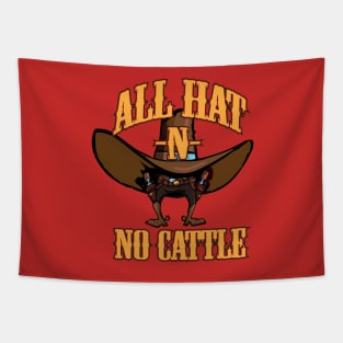 All Hat -N- No Cattle Tapestry