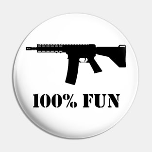 100% Fun (Gun Lover / Sport Shooter / Black) Pin