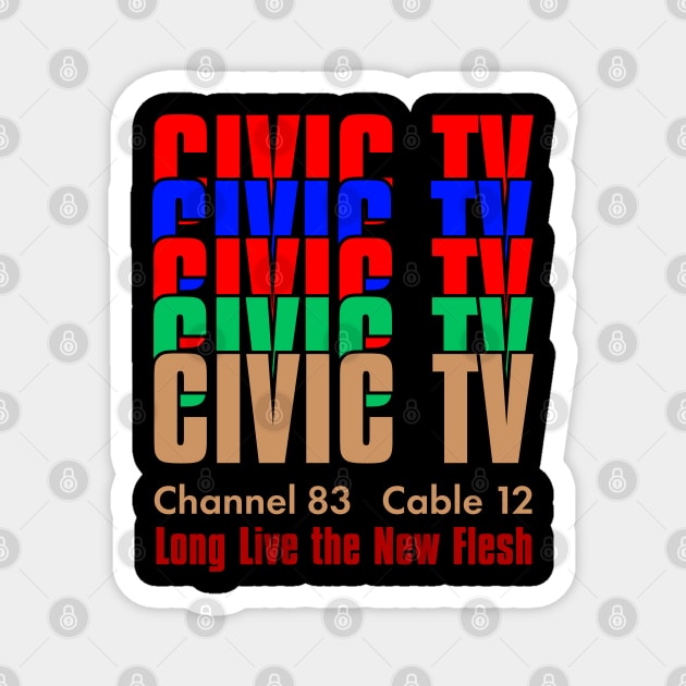 Civic TV Long Live the New Flesh Magnet by Meta Cortex
