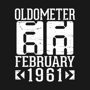 Oldometer 60 Years Born In February 1961 Happy Birthday To Me You Papa Daddy Mom Uncle Brother Son T-Shirt