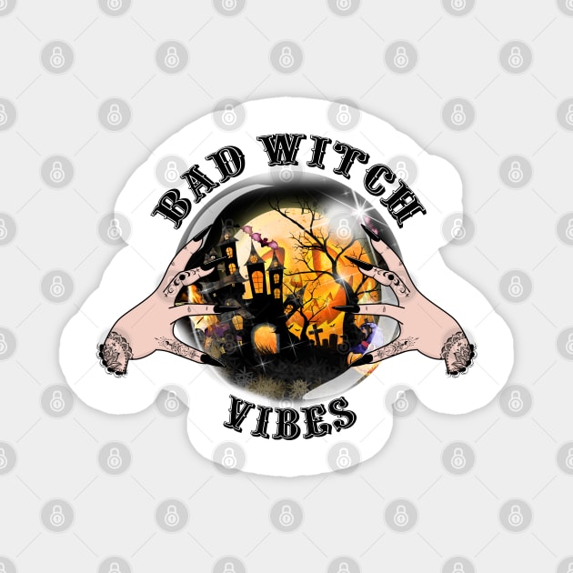 Bad Witch Vibes Magnet by MZeeDesigns