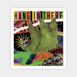 Hang In There Magnet