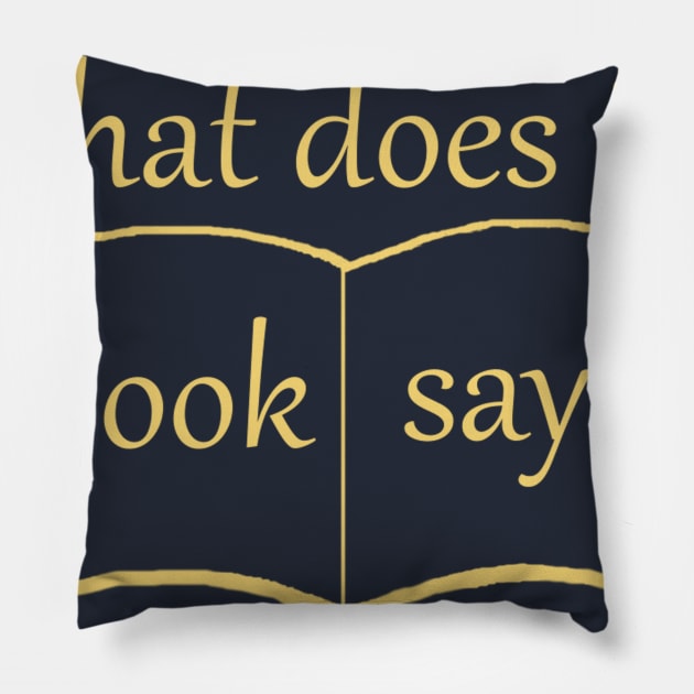 What Does the Book Say? Pillow by streetsolo