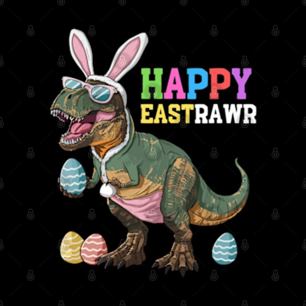 Happy Eastrawr T Rex Easter Bunny Dinosaur Eggs Boys Kids by Shopinno Shirts