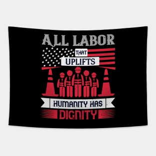 All labor that uplifts humanity has dignity Tapestry