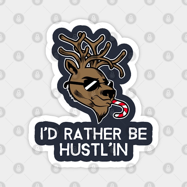 I'd Rather Be Hustl'in | Christmas Magnet by GaryVeeApparel