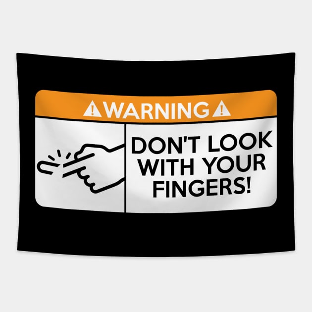 Don t look with your fingers Tapestry by domraf