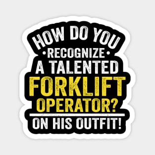 Funny Forklift Operator Driver Quote Gift Idea Magnet