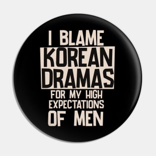 I Blame Korean Dramas For My High Expectations of Men Pin