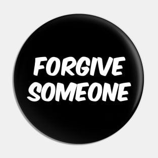 Forgive Someone, Inspirational Quote Message Positive Saying Pin