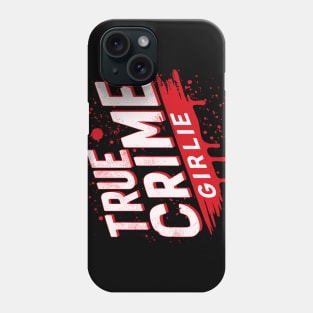 true crime girlie Phone Case