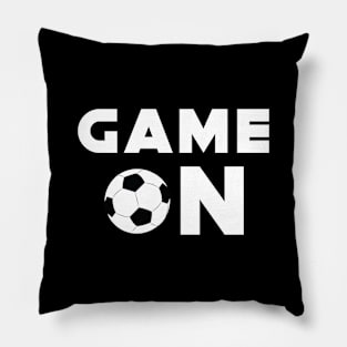 Game On - Funny Football / Soccer Design Pillow