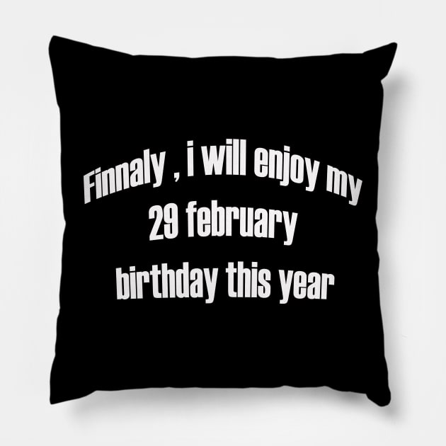 my 29 february birthday Pillow by UrbanCharm