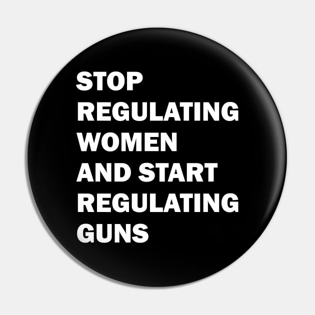 Stop regulating women and start regulating guns Pin by valentinahramov