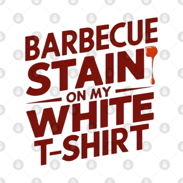 barbecue stain on my white by CreationArt8