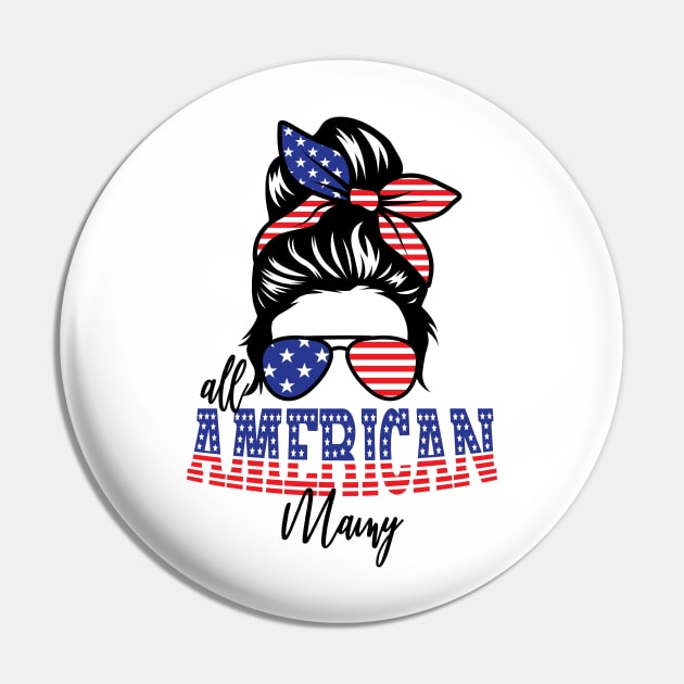4th of July All American Mamy Pin by sevalyilmazardal