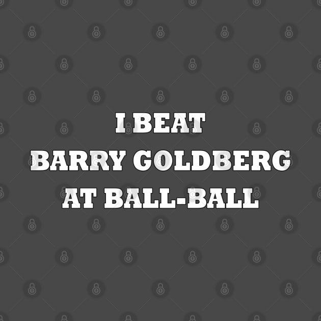 I beat Barry Goldberg at ball-ball (white) by helengarvey