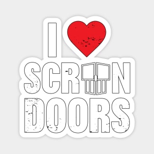 I Love Screen Doors Magnet