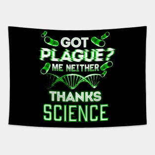 Got plague me neither thanks science Tapestry