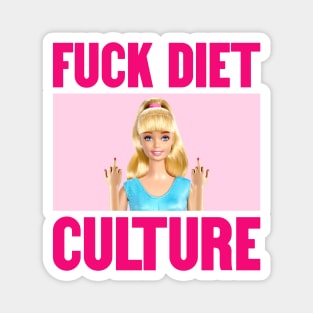 Fuck Diet Culture - Self Love Magnet