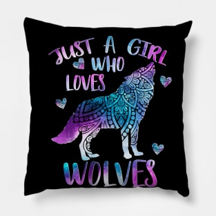 Just a girl who loves wolves Pillow